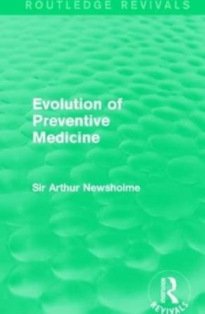 Evolution of Preventive Medicine (Routledge Revivals)