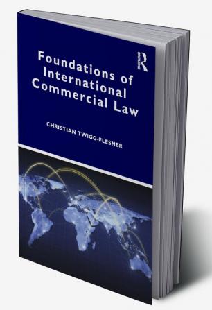 Foundations of International Commercial Law