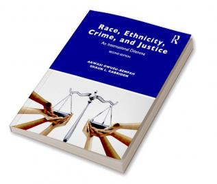 Race Ethnicity Crime and Justice