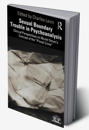 Sexual Boundary Trouble in Psychoanalysis