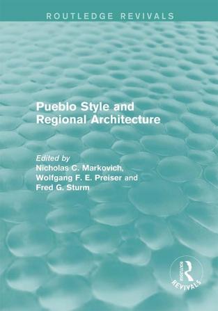 Pueblo Style and Regional Architecture (Routledge Revivals)