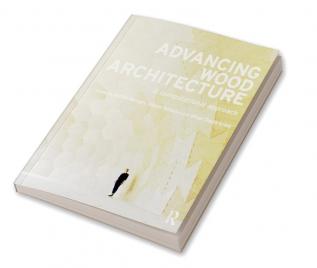 Advancing Wood Architecture