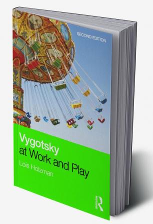 Vygotsky at Work and Play