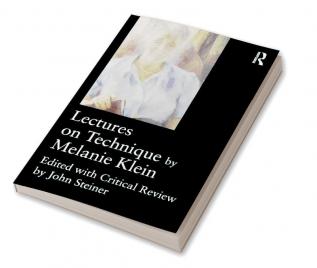 Lectures on Technique by Melanie Klein