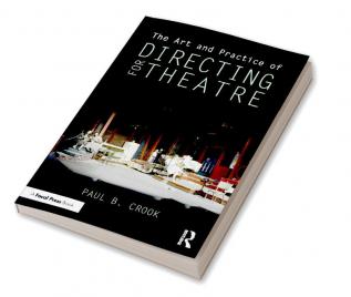 Art and Practice of Directing for Theatre