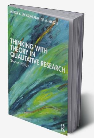 Thinking with Theory in Qualitative Research