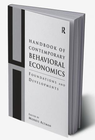 Handbook of Contemporary Behavioral Economics