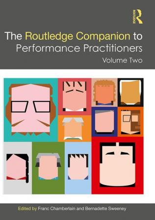 The Routledge Companion to Performance Practitioners