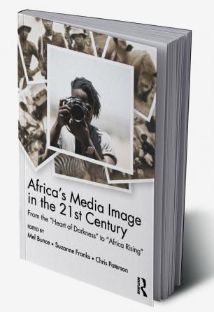 Africa's Media Image in the 21st Century