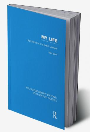 My Life: Recollections of a Nobel Laureate