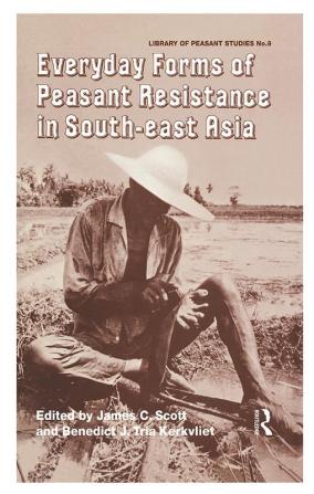 Everyday Forms of Peasant Resistance in South-East Asia