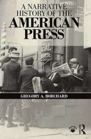 Narrative History of the American Press