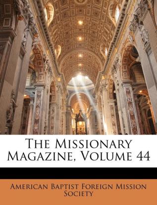 The Missionary Magazine Volume 44