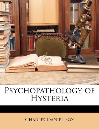 Psychopathology of Hysteria