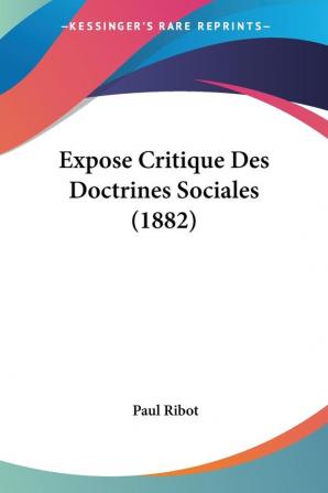 Expose Critique Des Doctrines Sociales (1882)