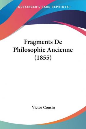 Fragments De Philosophie Ancienne (1855)