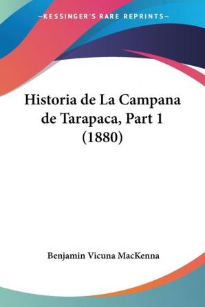 Historia de La Campana de Tarapaca Part 1 (1880)