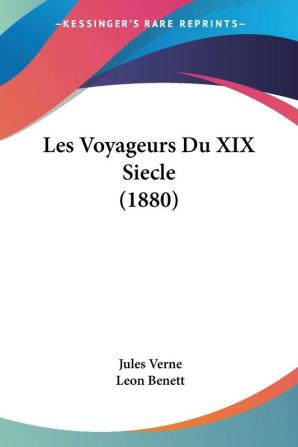 Les Voyageurs Du XIX Siecle (1880)