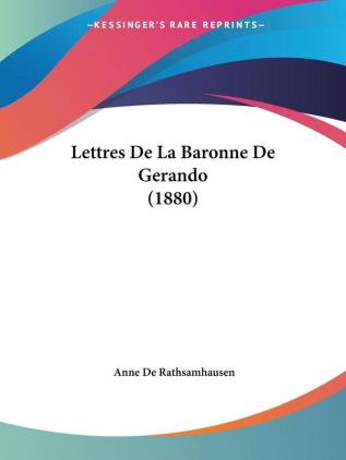 Lettres De La Baronne De Gerando (1880)