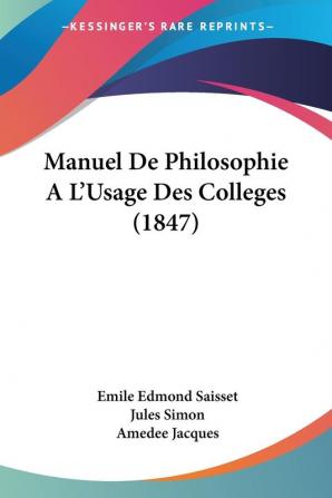 Manuel De Philosophie A L'Usage Des Colleges (1847)