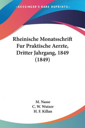 Rheinische Monatsschrift Fur Praktische Aerzte Dritter Jahrgang 1849 (1849)