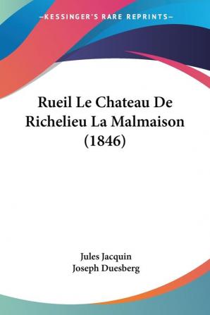 Rueil Le Chateau De Richelieu La Malmaison (1846)