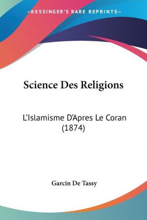 Science Des Religions: L'Islamisme D'Apres Le Coran (1874)