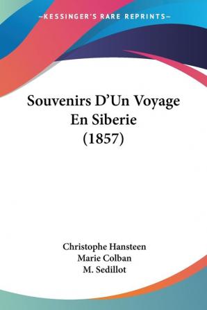 Souvenirs D'Un Voyage En Siberie (1857)