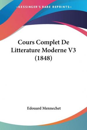 Cours Complet De Litterature Moderne V3 (1848)