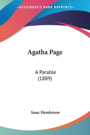 Agatha Page: A Parable (1889)