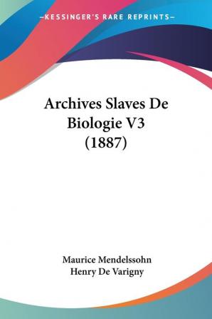 Archives Slaves De Biologie V3 (1887)