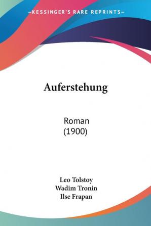 Auferstehung: Roman (1900)