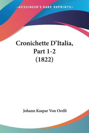 Cronichette D'Italia Part 1-2 (1822)