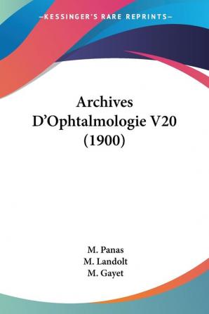 Archives D'Ophtalmologie V20 (1900)