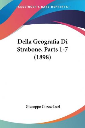 Della Geografia Di Strabone Parts 1-7 (1898)