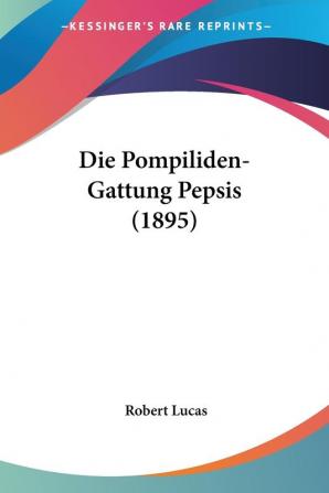 Die Pompiliden-Gattung Pepsis (1895)