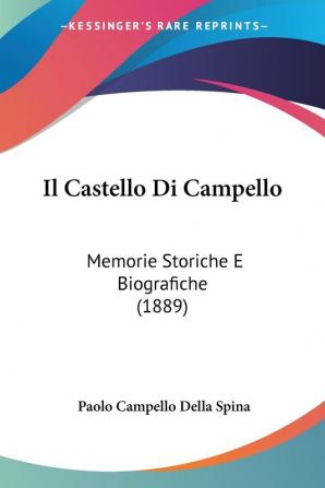 Il Castello Di Campello: Memorie Storiche E Biografiche (1889)