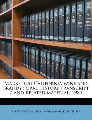 Marketing California wine and brandy: oral history transcript / and related material 198