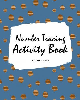 Number Tracing Activity Book for Children (8x10 Coloring Book / Activity Book)