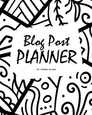 Blog Post Planner (8x10 Softcover Log Book / Tracker / Planner)