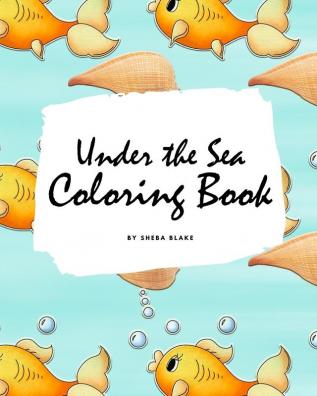 Under the Sea Coloring Book for Children (8x10 Coloring Book / Activity Book)