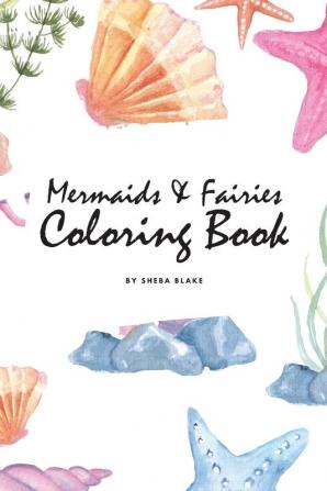 Mermaids and Fairies Coloring Book for Teens and Young Adults (6x9 Coloring Book / Activity Book): 2 (Mermaids and Fairies Coloring Books)