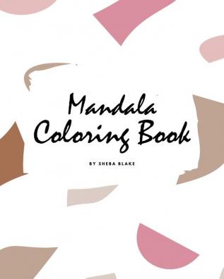 Mandala Coloring Book for Teens and Young Adults (8x10 Coloring Book / Activity Book): 2 (Mandala Coloring Books)