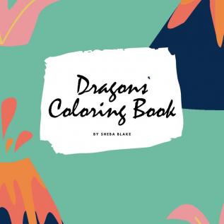 Dragons Coloring Book for Children (8.5x8.5 Coloring Book / Activity Book)