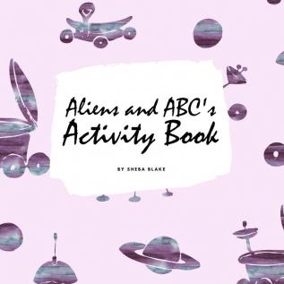 Aliens and ABC's Activity Book for Children (8.5x8.5 Coloring Book / Activity Book)