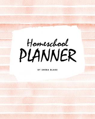 Homeschool Planner for Children (8x10 Softcover Log Book / Journal / Planner)