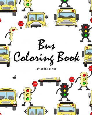 Bus Coloring Book for Children (8x10 Coloring Book / Activity Book)