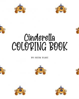 Cinderella Coloring Book for Children (8x10 Coloring Book / Activity Book)