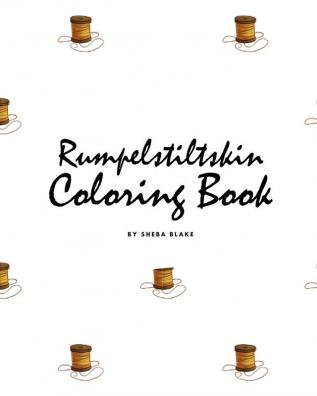 Rumpelstiltskin Coloring Book for Children (8x10 Coloring Book / Activity Book)