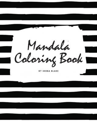 Mandala Coloring Book for Teens and Young Adults (8x10 Coloring Book / Activity Book): 3 (Mandala Coloring Books)